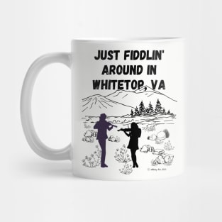 Just Fiddlin' Around in Whitetop, VA Original Design Mug